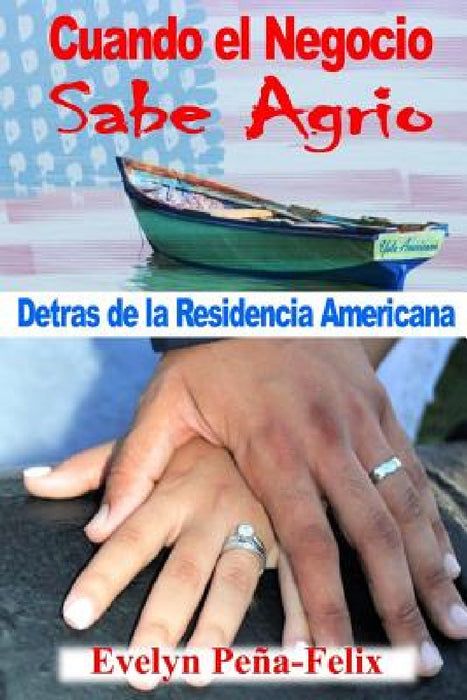 Cuando El Negocio Sabe Agrio by Evelyn Pena Felix