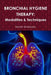 Bronchial Hygiene Therapy: Modalities & Techniques by Sameh Elhabashy
