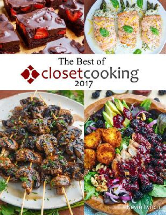 The Best of Closet Cooking 2017 by Kevin Lynch