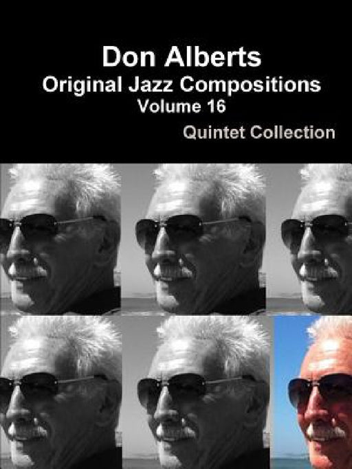 Don Alberts Original Jazz Compositions Volume 16 by Don Alberts