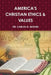 Christian Ethics and Values (Volume 1) by Carlos N. Moore