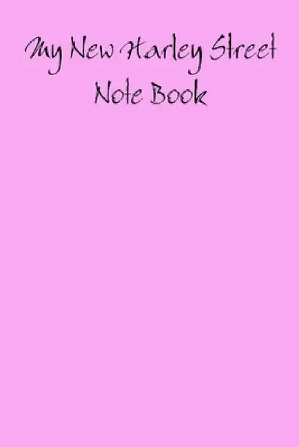 My New Harley Street Note Book by Jennie Bailey