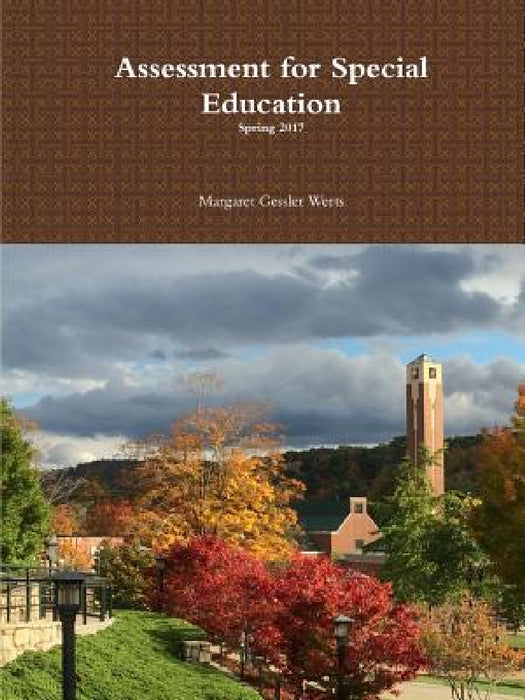 Assessment for Special Education: Spring 2017 by Margaret Werts
