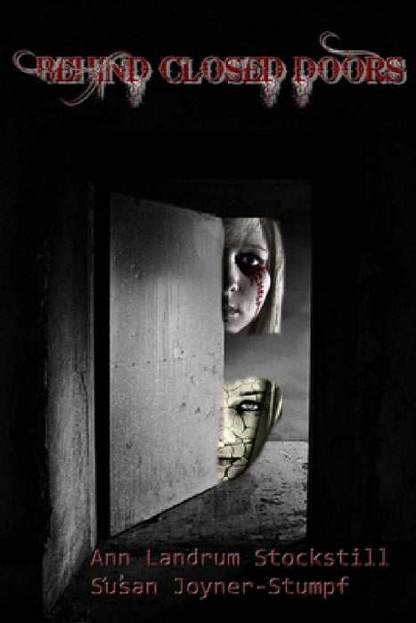 Behind Closed Doors by Ann Landrum Stockst Susan Joyner-Stumpf