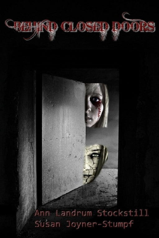 Behind Closed Doors by Ann Landrum Stockst Susan Joyner-Stumpf