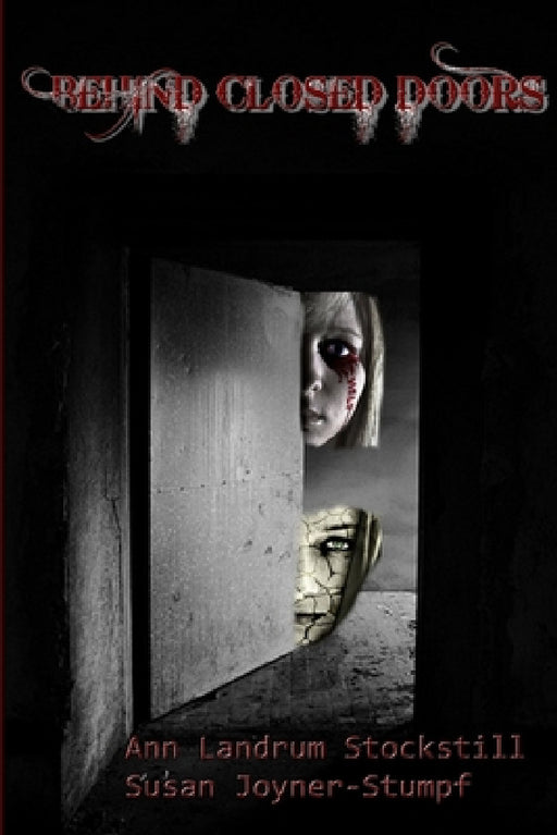 Behind Closed Doors by Ann Landrum Stockst Susan Joyner-Stumpf