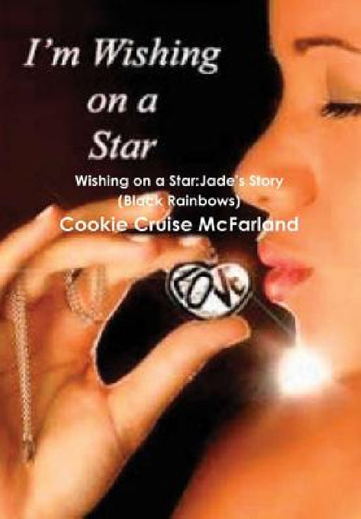 Wishing on a Star: Jade's Story (Black Rainbows) by Cookie Cruise McFarland