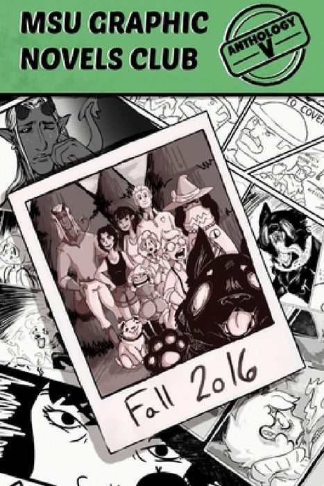 MSU Graphic Novels Club Anthology 5 by Msu Graphic Novels Club