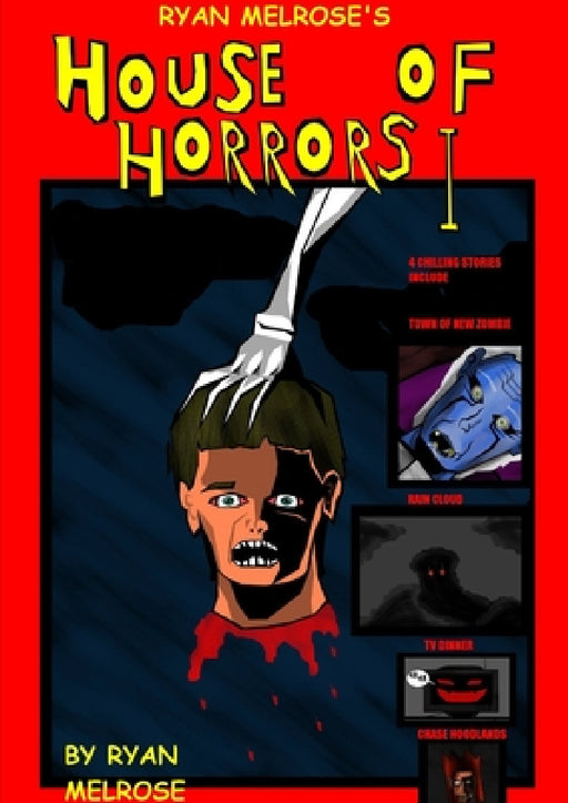 Ryan Melrose's House of Horrors I by Ryan Melrose