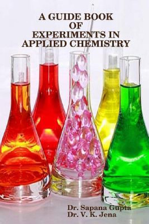 A Guide Book of Experiments in Applied Chemistry by Vinod Jena