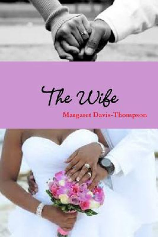 S.E.W (Supporting Every Woman) The Wife by Margaret Davis-Thompson