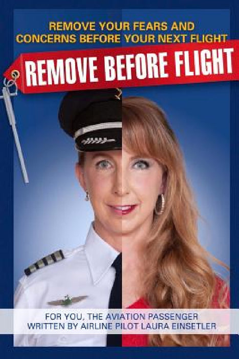 Remove Before Flight by Laura Einsetler