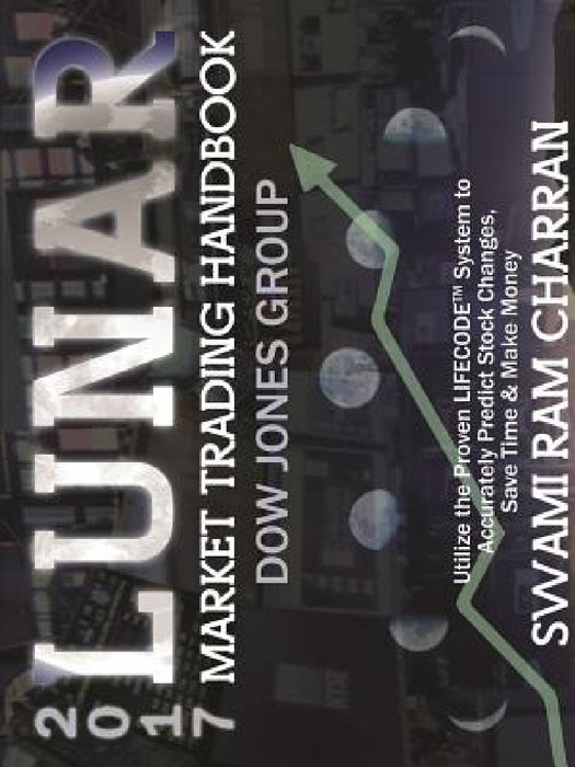 Lunar Market Trading Handbook 2017: Dow Jones Group by Swami Ram Charran