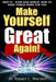 Make Yourself Great Again Part 4 by Robert C. Worstell