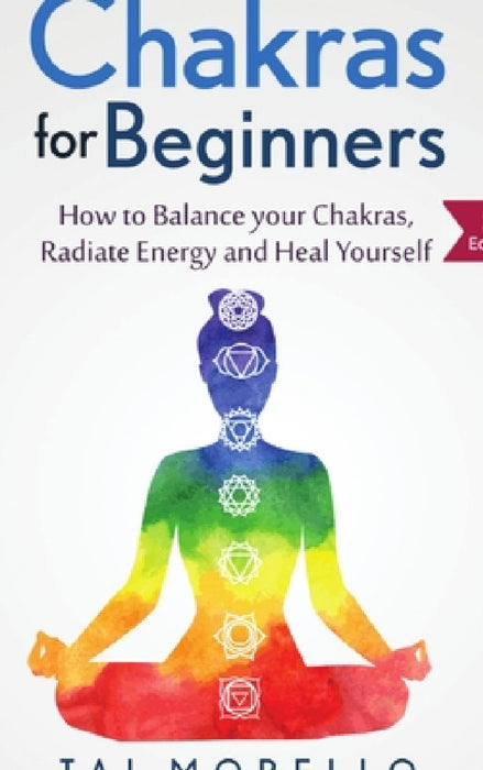 Chakras for Beginners by Tai Morello