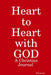 Heart to Heart with GOD: A Christian Journal by D. Lenice