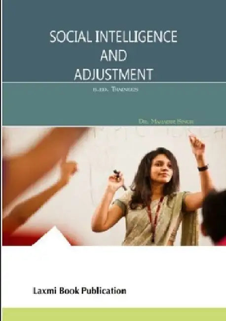 Social Intelligence and Adjustment B.Ed. Trainees by Mahabir Singh