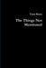 The Things Not Mentioned by Tiara Bams