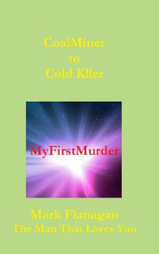 My First Murder by Mark Flanagan