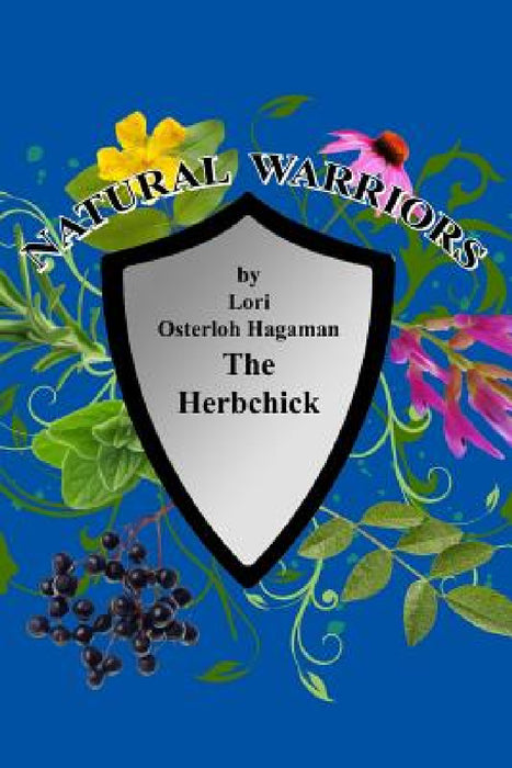 Natural Warriors by Lori Osterloh Hagaman