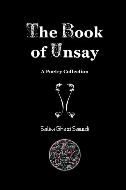 The Book of Unsay by Salim Ghazi Saeedi