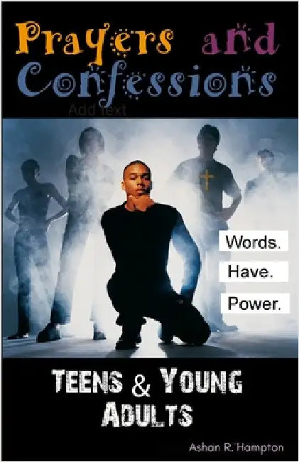Prayers & Confessions for Teens and Young Adults by Hampton, Ashan R.