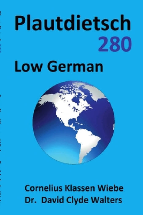 Plautdietsch 280 Low German by Cornelius Klassen Wiebe
