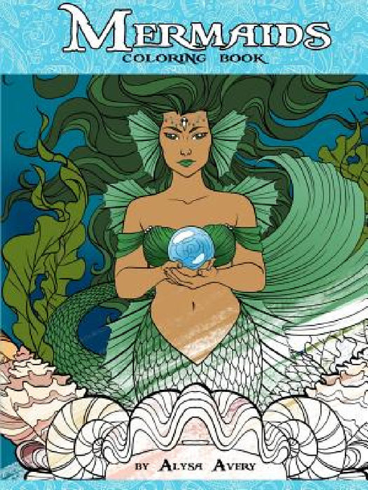 Mermaid Coloring Book by Alysa Avery