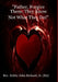 "Father, Forgive Them: They Know Not What They Do!" by Jr. Richard (Ba) Bobby John