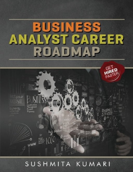 Business Analyst Career Raodmap by Sushmita Kumari
