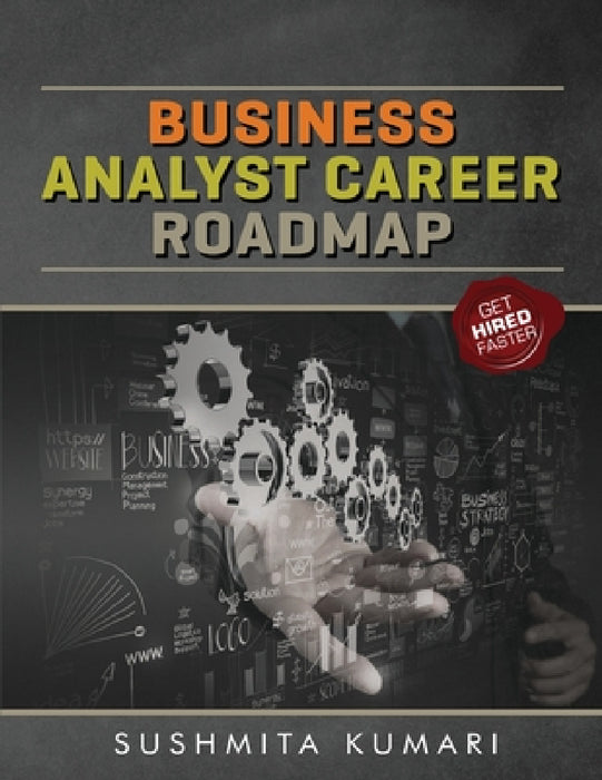 Business Analyst Career Raodmap by Sushmita Kumari