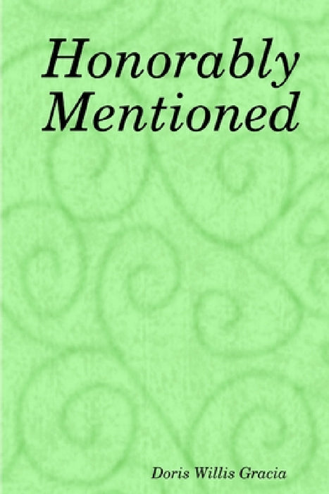 Honorably Mentioned by Doris Willis Gracia