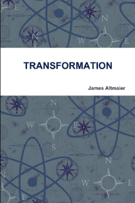Transformation by James Altmaier