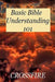 Basic Bible Understanding 101 by Crossfire