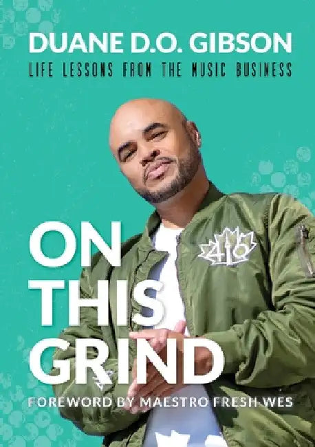 On This Grind by Duane D. O. Gibson