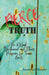 Fierce Truth: An 8 week devotional and fitness program for tween girls. by Amanda Matzke