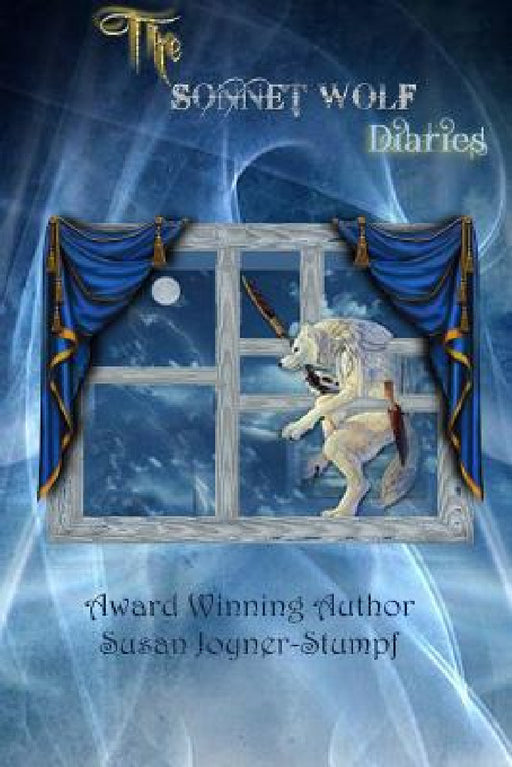 The Sonnet Wolf Diaries by Susan Joyner-Stumpf