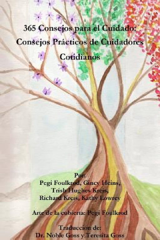 365 Consejos para el cuidado: Consejos prácticos de cuidadores cotidianos by Pegi Foulkrod, Gincy Heins, Trish Hughes Kreis