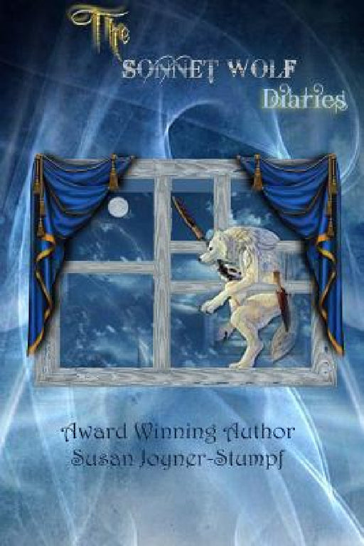 The Sonnet Wolf Diaries by Susan Joyner-Stumpf