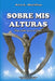 Sobre MIS Alturas by Ana L. Barillas