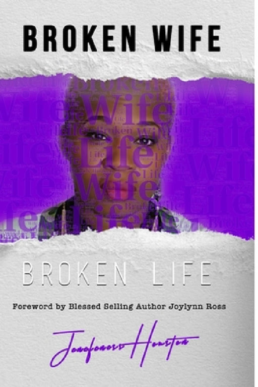 Broken Wife Broken Life by Jenefeness Houston