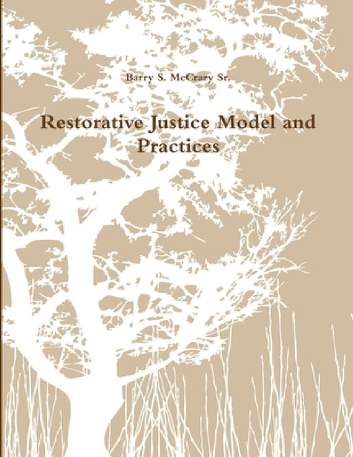 Restorative Justice Model and Practices by Sr. McCrary Barry S.