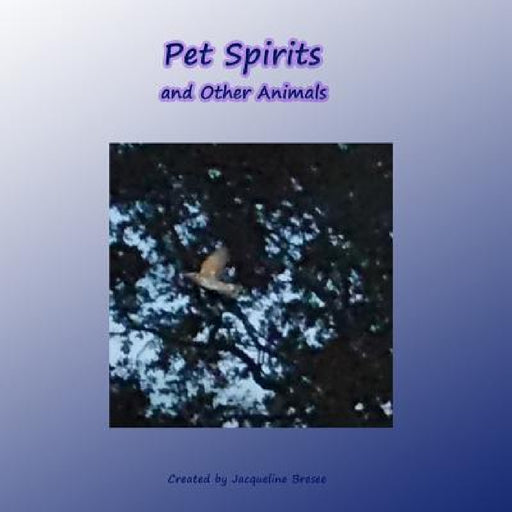 Pet Spirits by Jacqueline Bresee