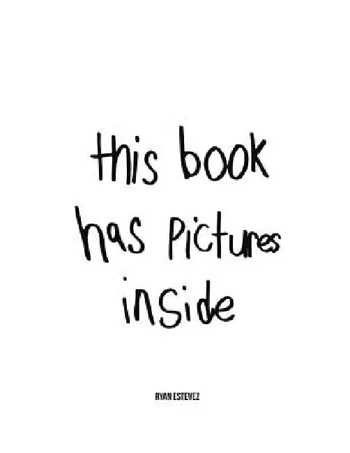 this book has pictures inside by Ryan Estevez