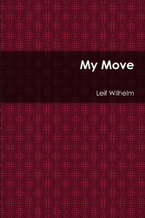 My Move by Leif Wilhelm