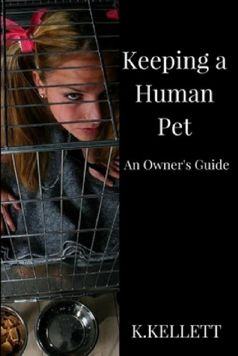 Keeping a Human Pet by K. Kellett