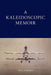A Kaleidoscopic Memoir by Will Howard