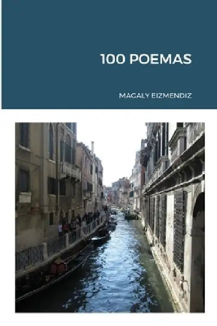 100 Poemas by Magaly Eizmendiz