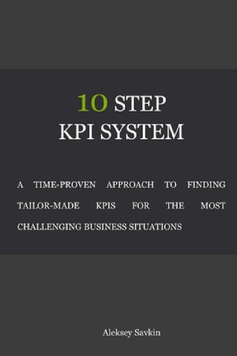 10 Step KPI System by Aleksey Savkin