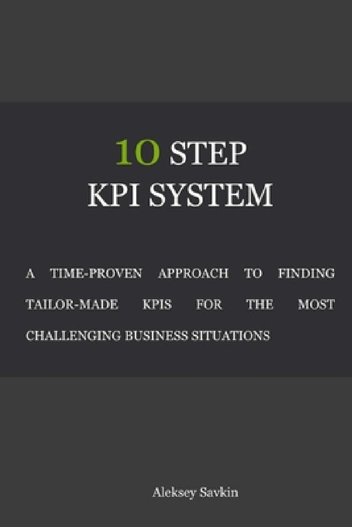 10 Step KPI System by Aleksey Savkin